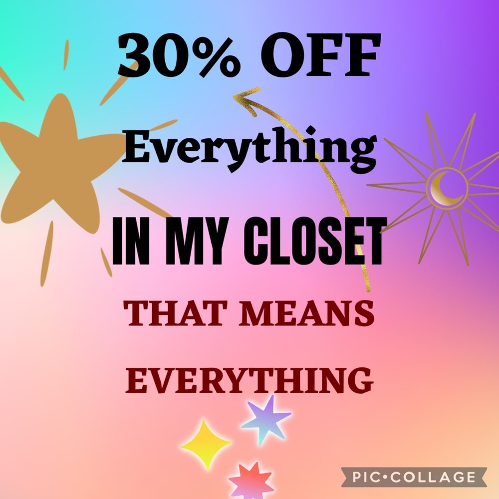 30% OFF Closet Sale  THAT MEANS EVERYTHING.